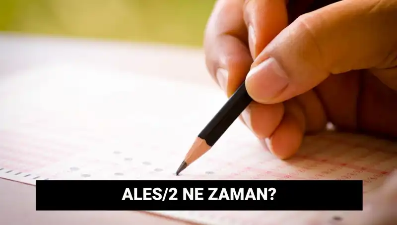 ALES/2 Sınav Tarihleri Belli Oldu: Başvuru ve Sonuçlar Hakkında Tüm Detaylar