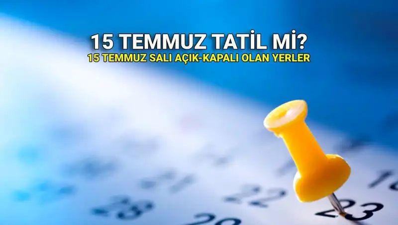 15 Temmuz Tatili: Kamuda ve Özel Sektörde Geçerli Mi?