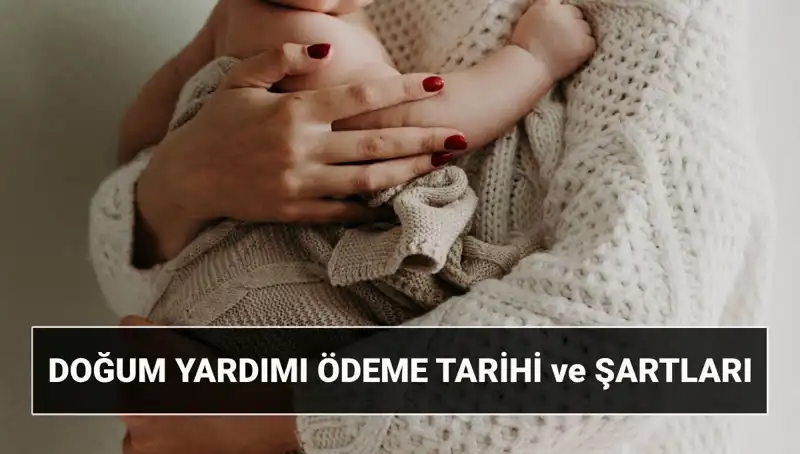 2025'te Doğum Yardımı İçin Başvuru Süreci ve Ödenek Miktarı Açıklandı
