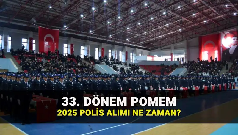 2025 Yılında Polis Alımı: 33. Dönem POMEM Başvuru Tarihleri ve Kontenjanları