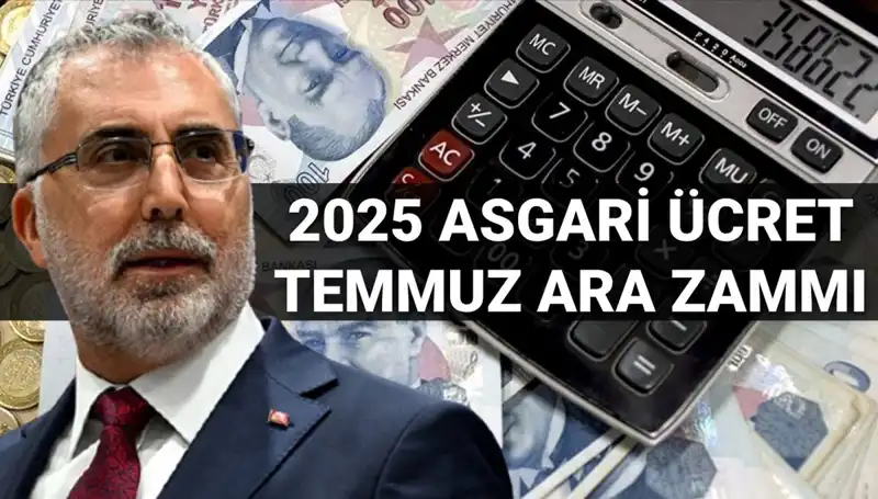 Asgari Ücret Temmuz Ara Zammı: 2025'e Dair Beklentiler ve Bakan Işıkhan'ın Açıklamaları