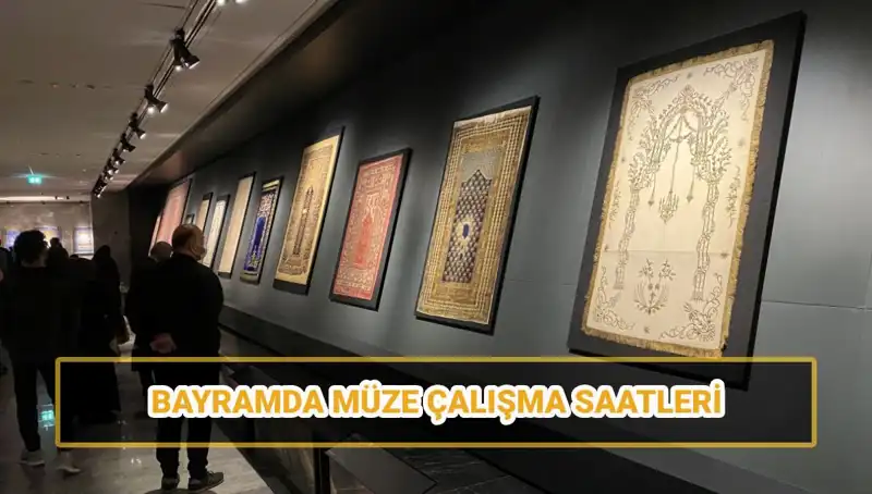 Bayramda Müzeler Açık mı? Ramazan Bayramı Saatleriyle İlgili Bilgiler