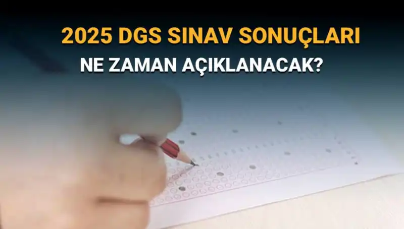 2025 DGS Sınav Sonuçları Açıklanıyor: Öğrencilerin Gözü Sonuçlarda