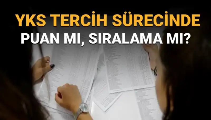 YKS Tercih Sürecinde Puan mı Sıralama mı Daha Önemli?