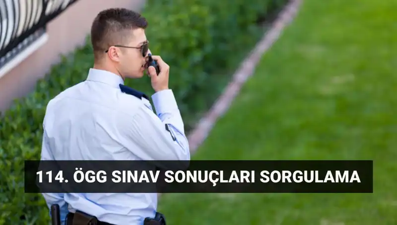 ÖGG 114. Dönem Sınav Sonuçları Açıklandı mı? Sonuçları Sorgulama Rehberi