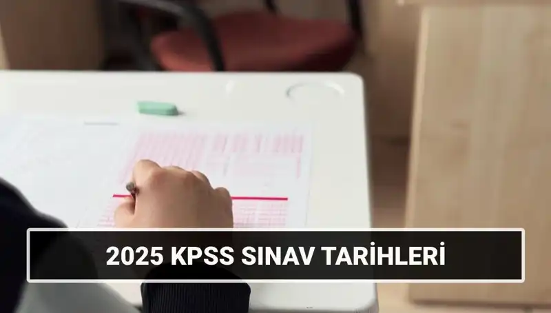 KPSS Lisans Sınav Tarihleri 2025: Başvuru Süreci ve Detaylar