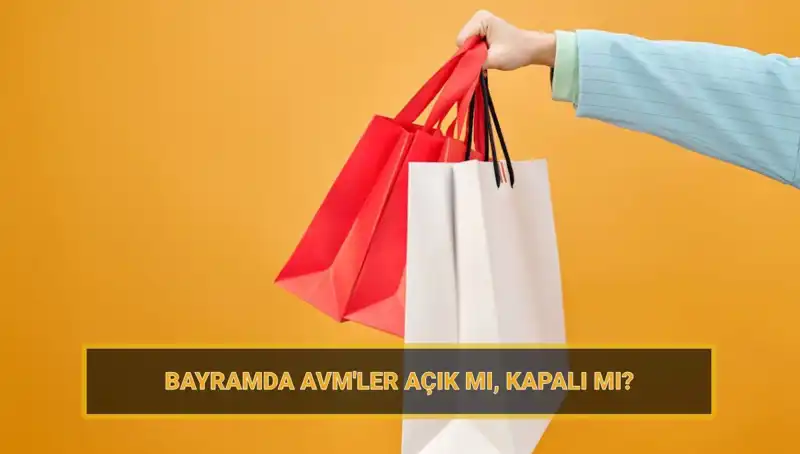 Bayramda AVM'ler Açık Mı? 2023 Bayram Planları Açıklandı!